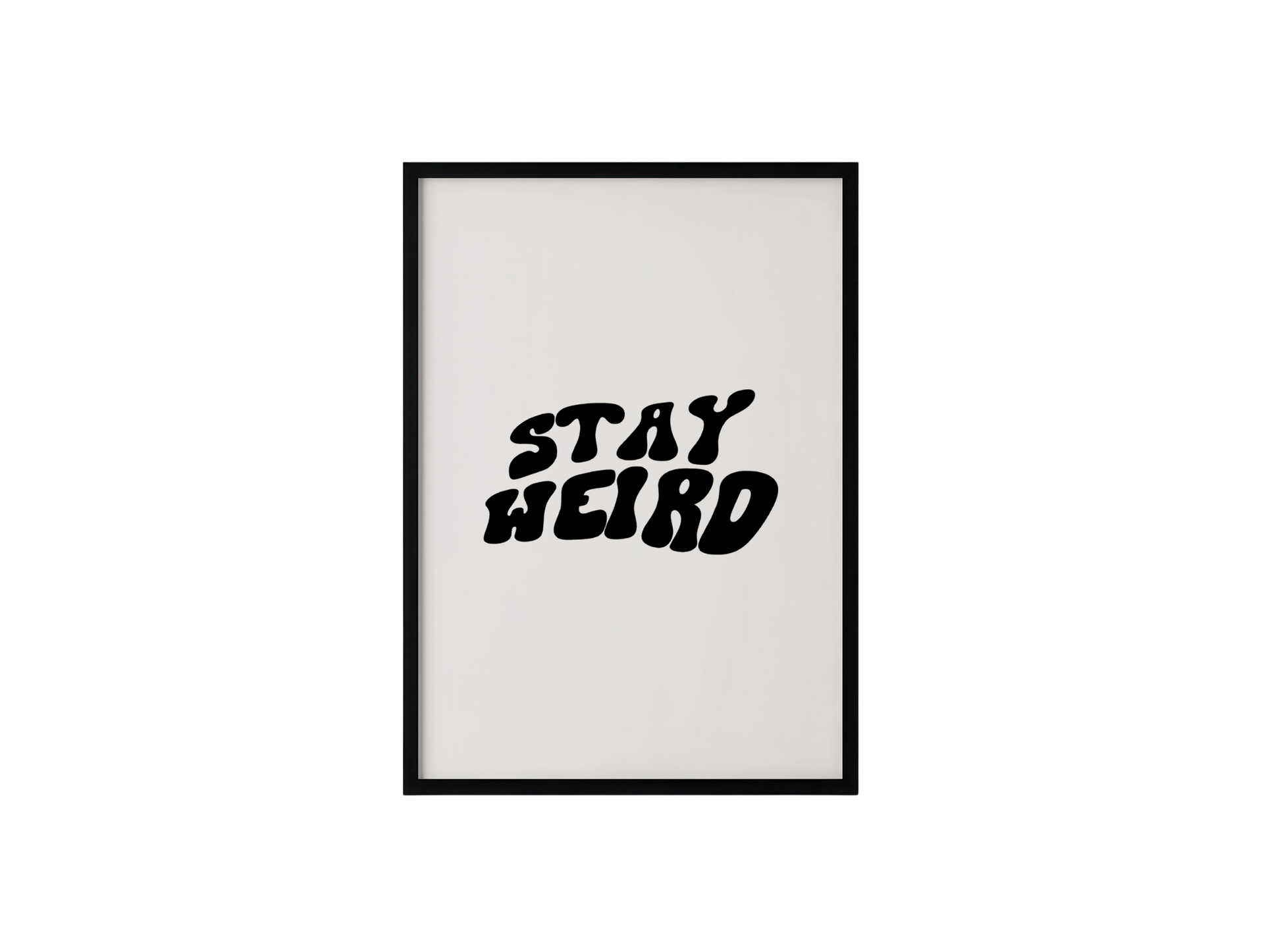 Stay Weird