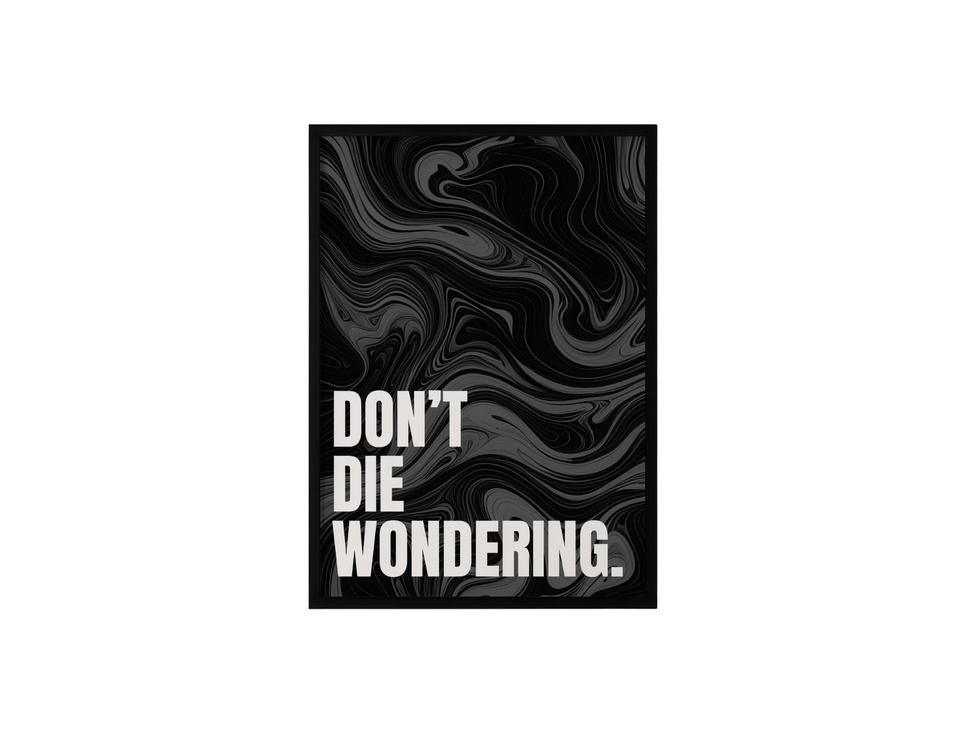 Don't Die Wondering